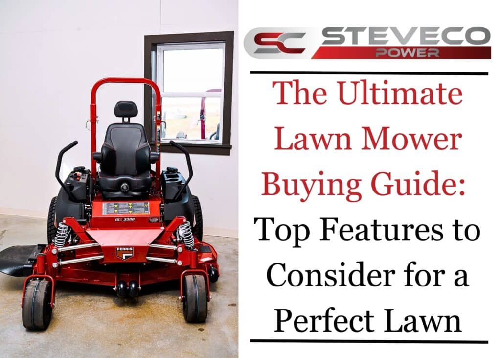 The Ultimate Lawn Mower Buying Guide: Top Features to Consider for a Perfect Lawn